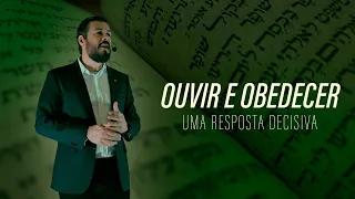 OUVIR E OBEDECER: UMA  RESPOSTA DECISIVA