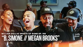 B.SIMONE AND MEGAN BROOKS: MILLION DOLLAZ WORTH OF GAME EPISODE 166