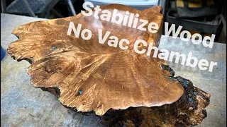 Stabilize wood no vacuum chamber