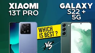 Xiaomi 13T Pro VS Samsung Galaxy S22 Plus - Full Comparison ⚡Which one is Best