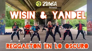 Reggaeton en lo Oscuro - WISIN & YANDEL | Zumba | Reggaeton