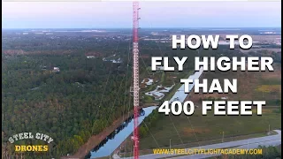 HOW TO: Legally Fly A Drone HIGHER Than 400 Feet