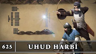 Uhud Muharebesi (625) | İslam Tarihi #3