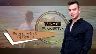 Wiszu - Rakieta (Prezenter4u & Dj Dymex Remix)