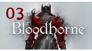 BloodBorne Blind Playthrough Part 3 - Cleric Beast Showdown