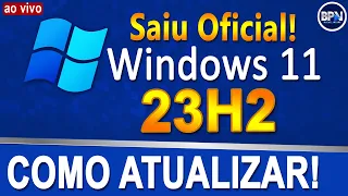 COMO ATUALIZAR para o Windows 11 23H2 - LANÇAMENTO OFICIAL!