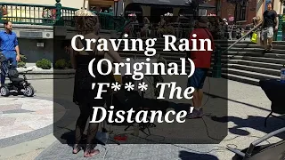 🤘🌻☀️ Craving Rain (Original) - 'F*** The Distance' 2019 🤘🌻☀️