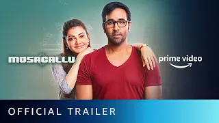 Mosagallu - Official Trailer | Vishnu Manchu, Kajal Aggarwal, Suniel Shetty | Amazon Prime Video