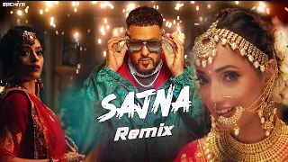 Sajna Remix - Badshah & Payal Dev | Dj Sachiya x Task Beatz [Re-Edit]