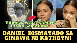 DANIEL PADILLA DISMAYADO sa GINAWA ni KATHRYN BERNARDO na PAG IYAK‼️| DANIEL PADILLA LIVE‼️