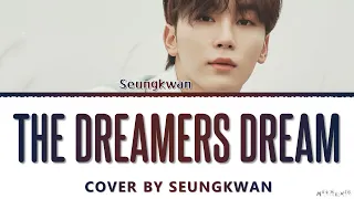 Seungkwan The Dreamers Dream Lee Seung Gi Cover Lyrics (세븐틴 승관 소년 길을 걷다 가사)