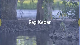 Tranquil evening and cool breeze of Rag Kedar - Music for Meditation