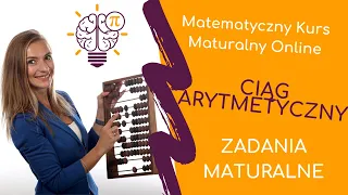 Ciąg arytmetyczny, zadania maturalne, Matematyczny Kurs Maturalny online, matura 2022