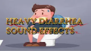 HEAVY DIARRHEA SOUND EFFECTS