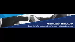[1/9] Arbitragem Tributária: Experiência Portuguesa e Desafios para Implantação no Brasil - Abertura