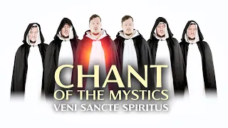 Chant of the Mystics: Veni Sancte Spiritus - Come Holy Spirit - Divine Spark - Gregorian Chant