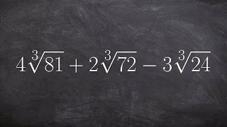 Adding and subtracting the cube root of three radical expressions