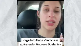 Iorga info Ilinca Vandici ii ia apararea lui Andreea Bostanica
