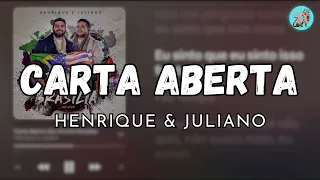 CARTA ABERTA - HENRIQUE & JULIANO (LETRA)