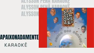 Karaokê - Katinguelê - Apaixonadamente #PagodeAnos90