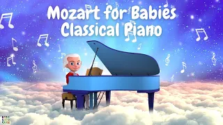 Mozart for Babies | Classical Piano Music for Brain Development (Effetto Mozart)