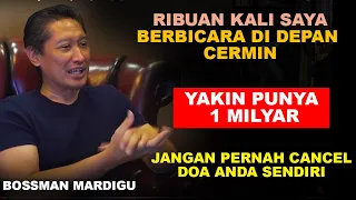 YAKINI DOA ANDA |  JANGAN PERNAH CANCEL DOA ANDA SENDIRI | BOSSMAN MARDIGU