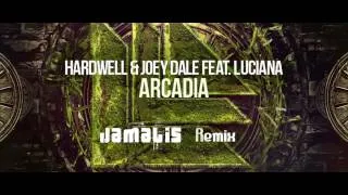 Hardwell & Joey Dale Feat. Luciana - Arcadia (Jamalis Remix)