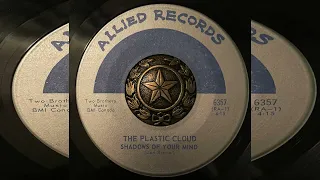 THE PLASTIC CLOUD-SHADOWS OF YOUR MIND