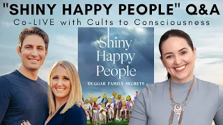 Answering YOUR Questions About "Shiny Happy People" w/ Cults to Consciousness!