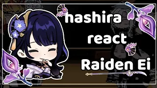 🌷Hashira react Raiden Shogun(Ei) 🌷 || Genshin Impact || (ФωФ) || Demon Slayer||