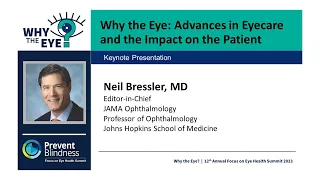 Why the Eye? Advances in Eyecare and the Impact on the Patient