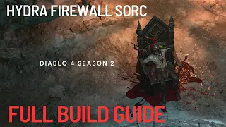 Hydra Firewall Sorc  FULL BUILD GUIDE  Diablo 4 Season 2