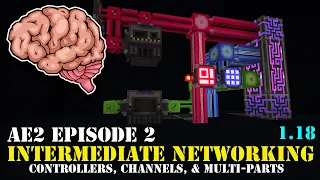 AE2 Tutorial - Part 2: Intermediate networking: Controllers, Channels, & Multi-parts (1.18)