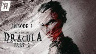 Bram Stoker's Dracula Part 2 - Episode 1 - Animated Short Series (2022)