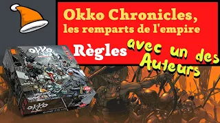 Règles avec un des auteurs  : Okko Chronicles, les remparts de l'empire