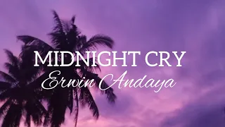 MIDNIGHT CRY (Lyric Video) - ERWIN ANDAYA