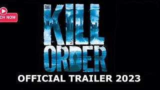 The Kill Order Official 2024 Movie Trailer