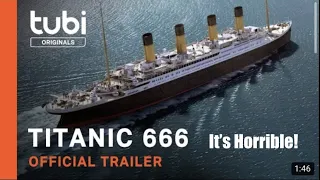 Titanic 666 reaction (it’s horrible)