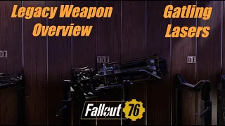 Fallout 76 Legacy Weapon Overview Gatling Lasers