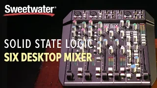 Solid State Logic SiX Desktop Mixer Overview