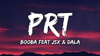 Booba feat JSX & Dala - PRT (paroles)🎵