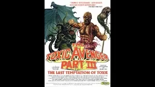 The Toxic Avenger Part III :The Last Temptation of Toxie (1989) Trailer