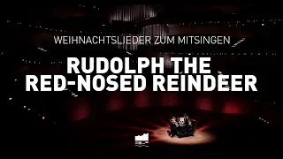 Rudolph The Red-Nosed Reindeer | Elbphilharmonie Christmas Songs to Sing Along With