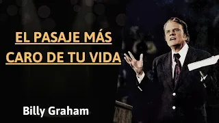 Sermón de Billy Graham 2024 : "ESPAÑOL SERMONES El" pasaje más caro de tu vida