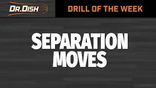 Dr. Dish Drill of the Week: Separation Moves