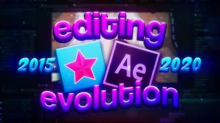 my editing evolution 2015-2020 ★ vs + ae