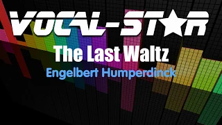 Engelbert Humperdinck - The Last Waltz (Karaoke Version) with Lyrics HD Vocal-Star Karaoke