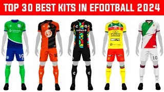 TOP 30 BEST KITS IN eFOOTBALL 2024 MOBILE || BEAUTIFUL JERSEY IN eFOOTBALL 2024