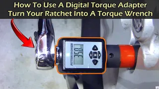 Digital Torque Adapter - Turn Ratchet Into Torque Wrench - Full Review