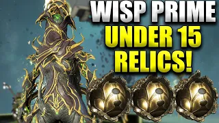 Wisp Prime Farmed In Under 15 Relics! Warframe Prime Farming Beginners Guide